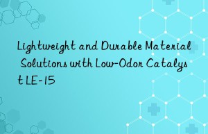 Lightweight and Durable Material Solutions with Low-Odor Catalyst LE-15