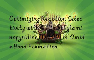 Optimizing Reaction Selectivity with 4-Dimethylaminopyridine (DMAP) in Amide Bond Formation