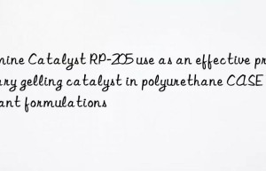 Amine Catalyst RP-205 use as an effective primary gelling catalyst in polyurethane CASE sealant formulations