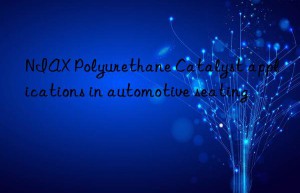 NIAX Polyurethane Catalyst applications in automotive seating