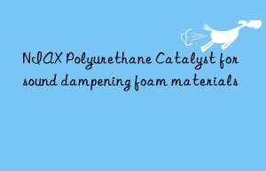NIAX Polyurethane Catalyst for sound dampening foam materials