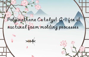 Polyurethane Catalyst A-1 for structural foam molding processes