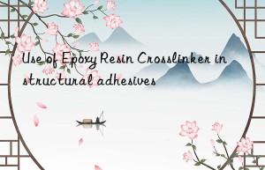 Use of Epoxy Resin Crosslinker in structural adhesives