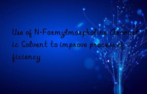 Use of N-Formylmorpholine Aromatic Solvent to improve process efficiency