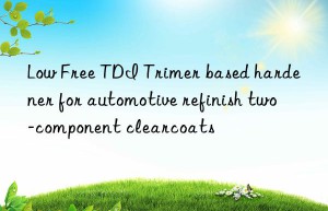 Low Free TDI Trimer based hardener for automotive refinish two-component clearcoats