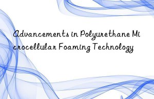 Advancements in Polyurethane Microcellular Foaming Technology
