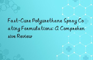 Fast-Cure Polyurethane Spray Coating Formulations: A Comprehensive Review