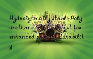 Hydrolytically stable Polyurethane Gel Catalyst for enhanced product durability