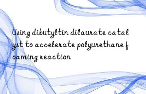 Using dibutyltin dilaurate catalyst to accelerate polyurethane foaming reaction