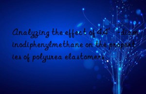 Analyzing the effect of 4,4′-diaminodiphenylmethane on the properties of polyurea elastomers