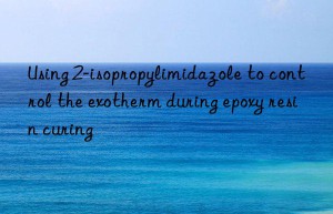 Using 2-isopropylimidazole to control the exotherm during epoxy resin curing