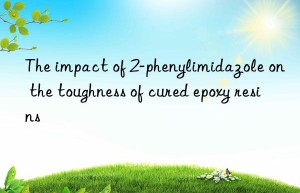 The impact of 2-phenylimidazole on the toughness of cured epoxy resins
