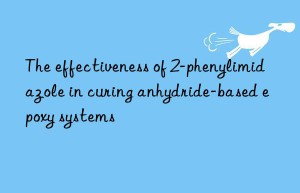 The effectiveness of 2-phenylimidazole in curing anhydride-based epoxy systems