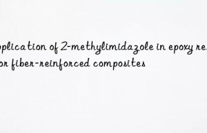 Application of 2-methylimidazole in epoxy resins for fiber-reinforced composites