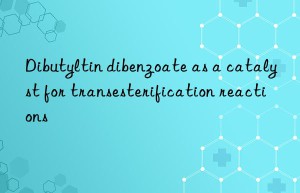 Dibutyltin dibenzoate as a catalyst for transesterification reactions