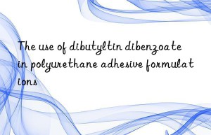 The use of dibutyltin dibenzoate in polyurethane adhesive formulations