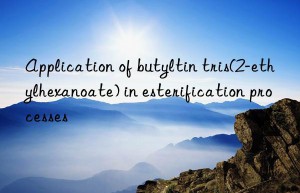 Application of butyltin tris(2-ethylhexanoate) in esterification processes