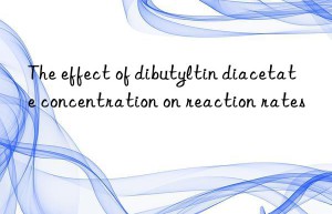 The effect of dibutyltin diacetate concentration on reaction rates