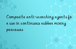 Composite anti-scorching agents for use in continuous rubber mixing processes
