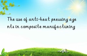 The use of anti-heat pressing agents in composite manufacturing