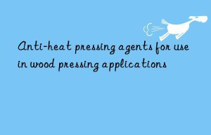 Anti-heat pressing agents for use in wood pressing applications