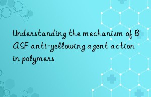 Understanding the mechanism of BASF anti-yellowing agent action in polymers