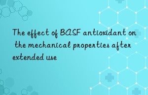 The effect of BASF antioxidant on the mechanical properties after extended use