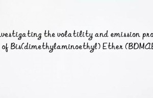 Investigating the volatility and emission profile of Bis(dimethylaminoethyl) Ether (BDMAEE)