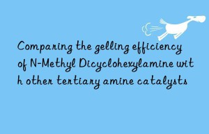 Comparing the gelling efficiency of N-Methyl Dicyclohexylamine with other tertiary amine catalysts