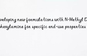 Developing new formulations with N-Methyl Dicyclohexylamine for specific end-use properties