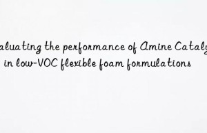 Evaluating the performance of Amine Catalyst A1 in low-VOC flexible foam formulations