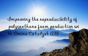 Improving the reproducibility of polyurethane foam production with Amine Catalyst A33
