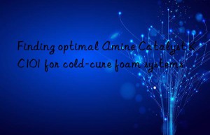 Finding optimal Amine Catalyst KC101 for cold-cure foam systems