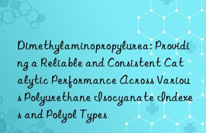 Dimethylaminopropylurea: Providing a Reliable and Consistent Catalytic Performance Across Various Polyurethane Isocyanate Indexes and Polyol Types